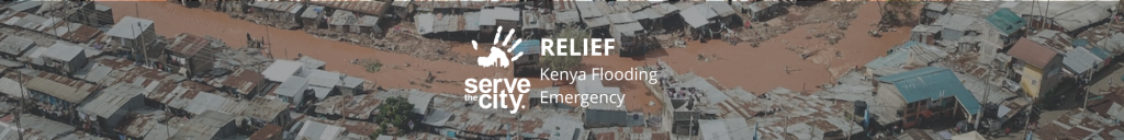 Widespread flooding is affecting a majority of the country. Serve the City partners are in Nairobi, Eldoret, and Kisumu.