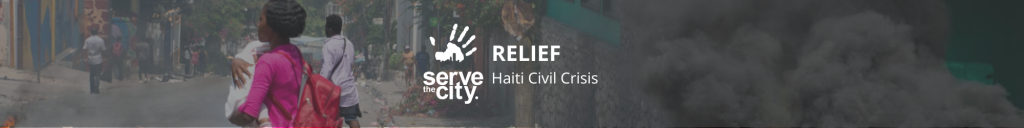 Since 2018 Haiti has been undergoing major civil unrest and complete economic and government collapse. Our local Serve the City team is on the ground responding to the most basic needs.